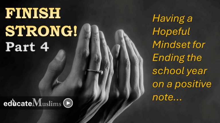 Part 4 Lesson 3: Having a Hopeful Mindset for Ending the School Year on a Positive Note